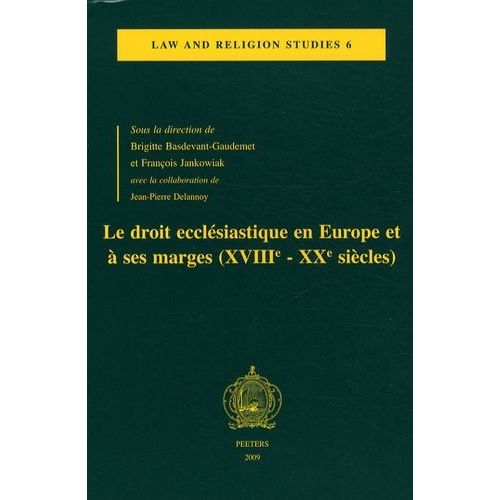 Le Droit Ecclésiastique En Europe Et À Ses Marges (Xviiie-Xxe Siècles)