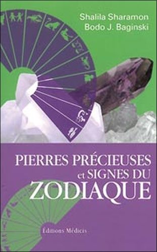 Pierres Précieuses Et Signes Du Zodiaque - Le Pouvoir Secret Des Pierres Précieuses Et Leur Relation Avec Les Douze Signes Du Zodiaque