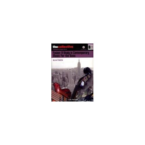 Fusion: A Study In Contemporary Music For The Bass: The Collective: Contemporary Styles Series