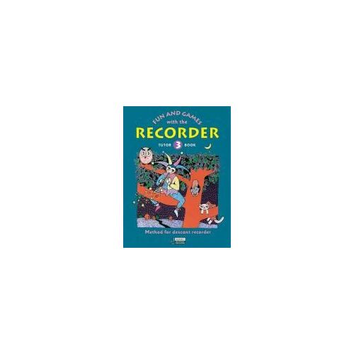 Fun And Games With The Recorder: Descant Tune Book 3