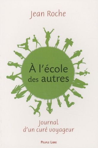 A L'école Des Autres - Journal D'un Curé Voyageur