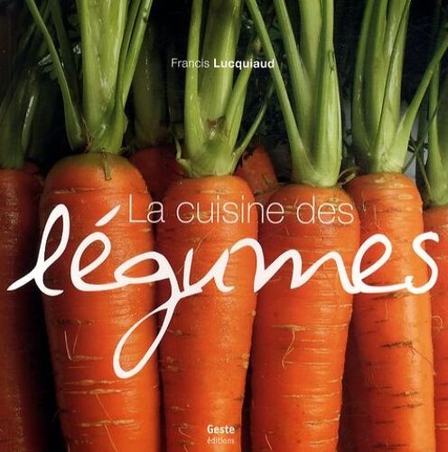 La Cuisine Des Légumes