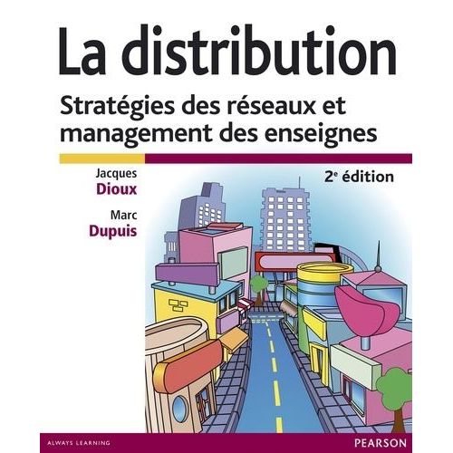 La Distribution - Stratégies Des Réseaux Et Management Des Enseignes
