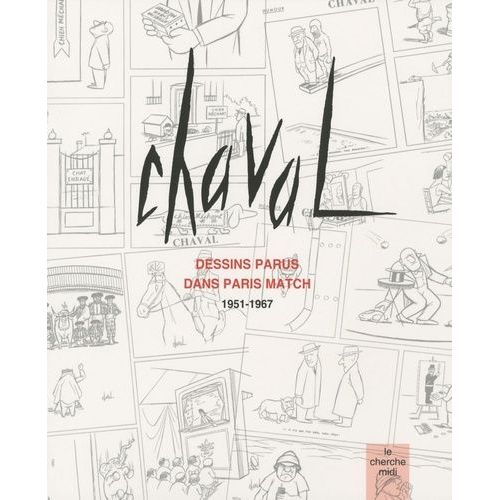 Chaval - Dessins Parus Dans Paris Match 1951-1967