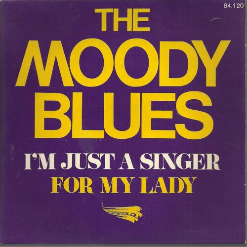 I'm Just A Singer (In A Rock And Roll Band) (Lodge 4'18  /  For My Lady (Thomas) 3'58