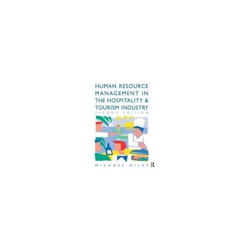 Human Resource Management In The Hospitality And Tourism Industry