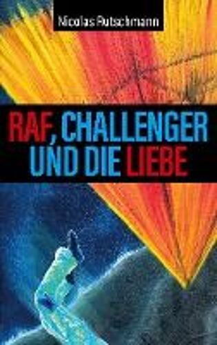 Raf, Challenger Und Die Liebe