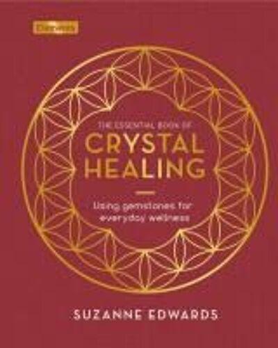 The Essential Book Of Crystal Healing