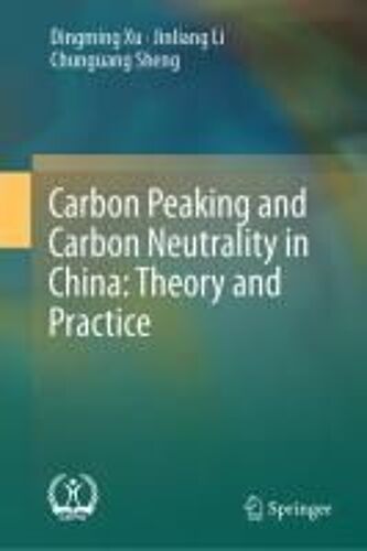 Carbon Peaking And Carbon Neutrality In China: Theory And Practice