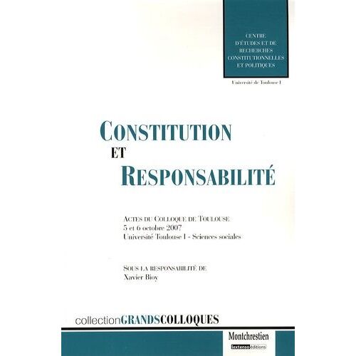 Constitution Et Responsabilité - Des Responsabilités Aux Bases Constitutionnelles Des Droits De La Responsabilité