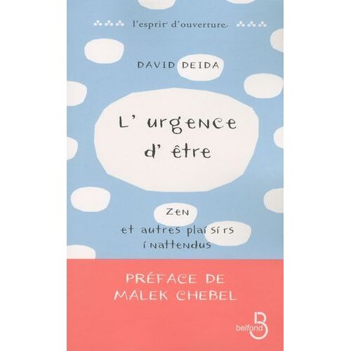 L'urgence D'être - Zen Et Autres Plaisirs Inattendus