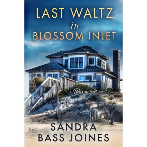 Last Waltz In Blossom Inlet: A Blossom Inlet Novel Book 2 (Blossom Inlet Series)
