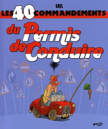Les 40 Commandements Du Permis De Conduire