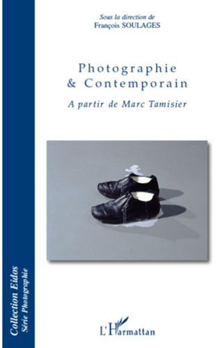 Photographie Et Contemporain - A Partir De Marc Tamisier