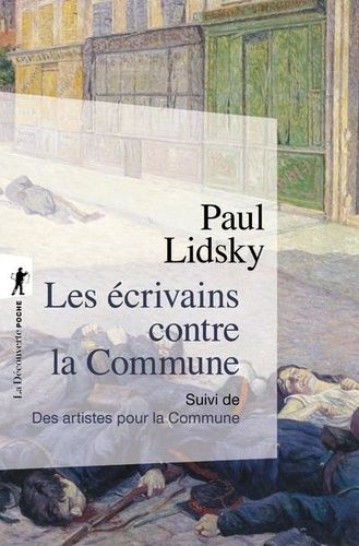 Les Écrivains Contre La Commune - Suivi De Des Artistes Pour La Commune