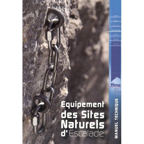 Equipement Des Sites Naturels D'escalade - Manuel Technique