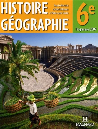 Histoire Géographie 6e - Manuel Élève - Edition 2009