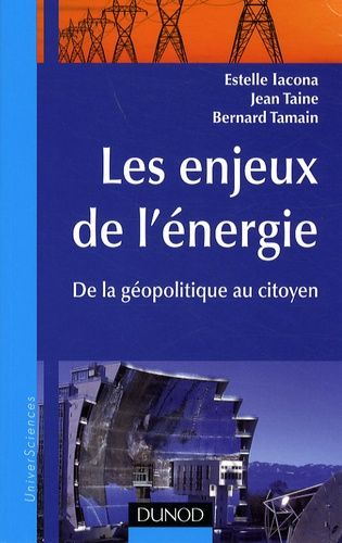 Les Enjeux De L'énergie - De La Géopolitique Au Citoyen