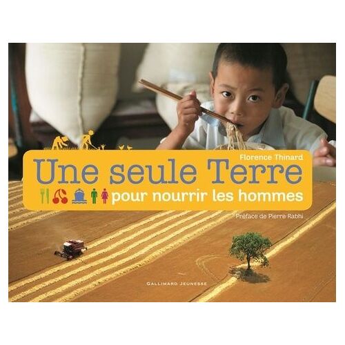 Une Seule Terre Pour Nourrir Les Hommes