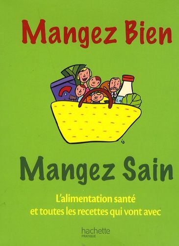 Coffret Mangez Bien, Mangez Sain - L'alimentation Santé - Les Recettes Santé