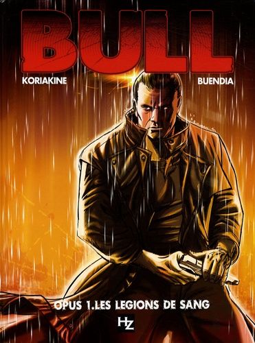 Bull Tome 1 - Opus 1 : Les Légions De Sang