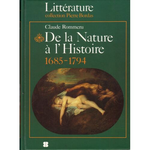 De La Nature A L'histoire.1685-1794.