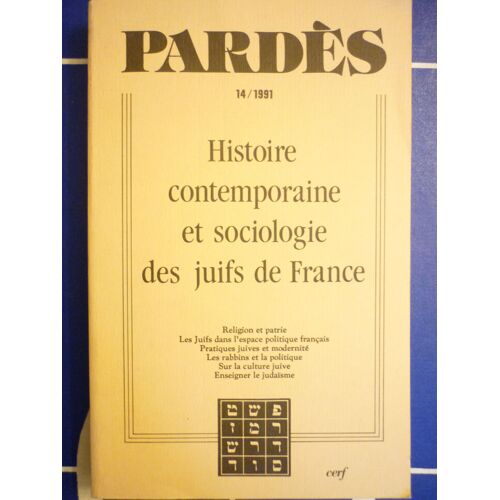 Pardès N° 14 - Histoire Contemporaine Et Sociologique Des Juifs En France