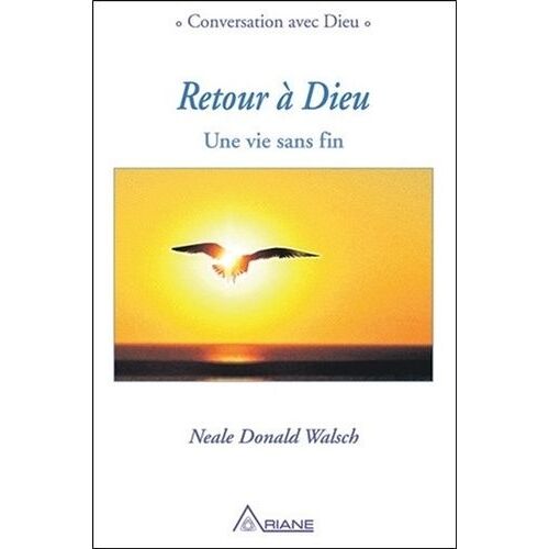 Retour À Dieu - Une Vie Sans Fin