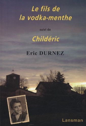 Le Fils De La Vodka-Menthe - Suivi De Childéric
