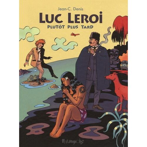 Luc Leroi - Plutôt Plus Tard