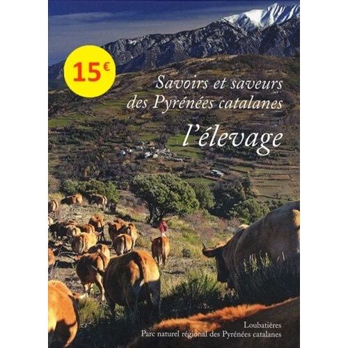 Savoirs Et Saveurs Des Pyrénées Catalanes, L'élevage