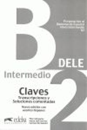 Dele B2 - Claves Transcripciones Y Soluciones Comentadas