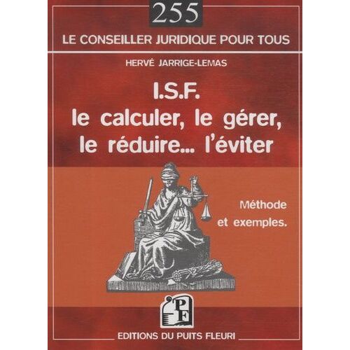 Isf : Le Calculer, Le Gérer, Le Réduire - L'éviter - Méthodes Et Exemples