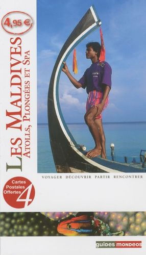 Les Maldives - Atolls, Plongées Et Spa