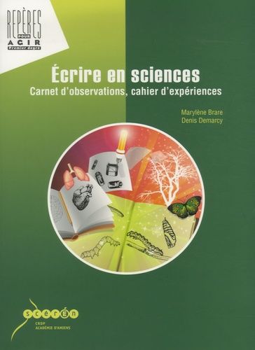 Ecrire En Sciences - Carnet D'observations, Cahier D'expériences