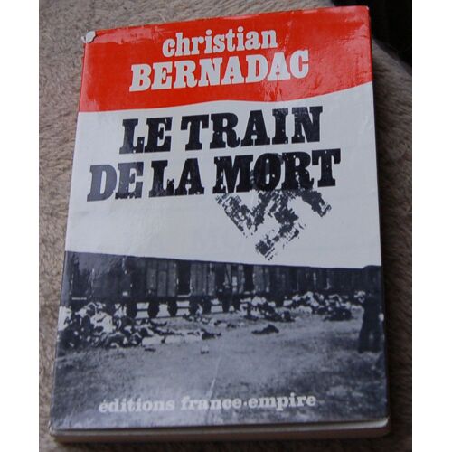"Le Train De La Mort " Guerre 1944