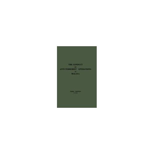 The Conduct Of Anti-Terrorist Operations In Malaya