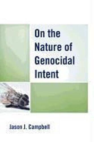 On The Nature Of Genocidal Intent