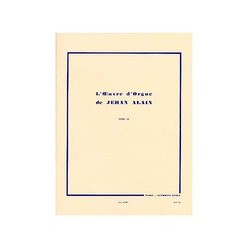 L'oeuvre D'orgue De Jehan Alain, Tome Iii