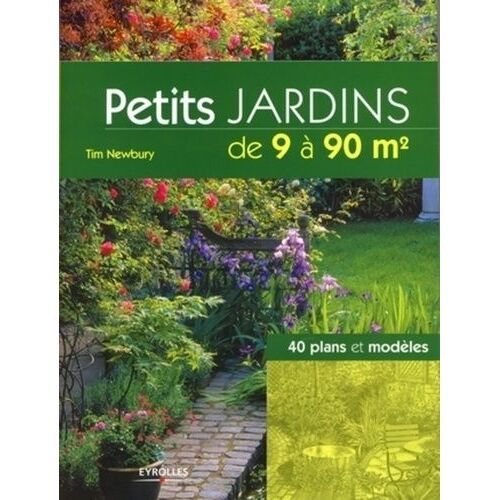Petits Jardins De 9 À 90 M2 - 40 Plans Et Modèles