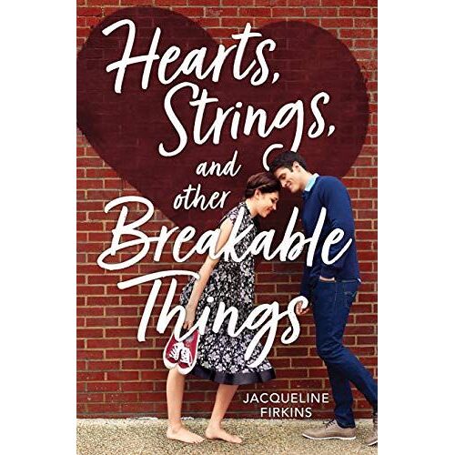 Hearts, Strings, And Other Breakable Things