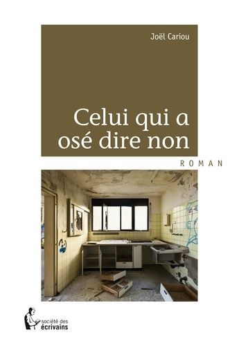 Celui Qui A Osé Dire Non