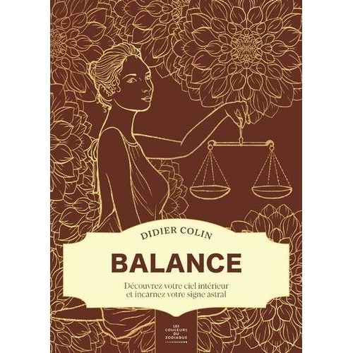 Balance - Découvrez Votre Ciel Intérieur Et Incarnez Votre Signe Astral