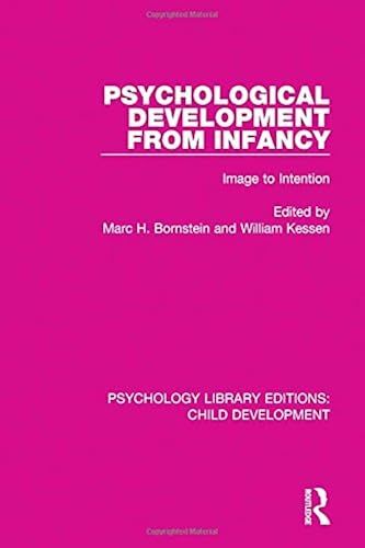Psychological Development From Infancy: Image To Intention (Psychology Library Editions: Child Development)