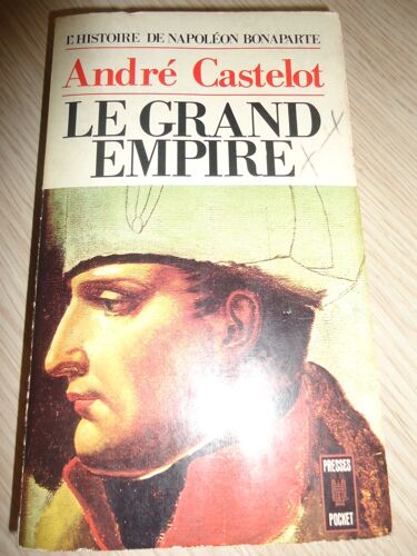 Le Grand Empire - L'histoire De Napoleon Bonaparte