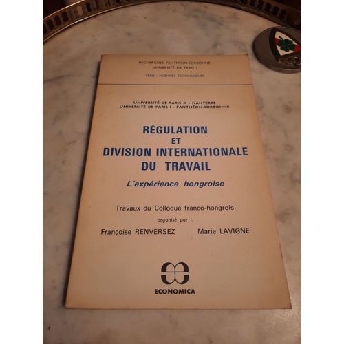 Régulation Et Division Internationale Du Travail L'expérience Hongroise
