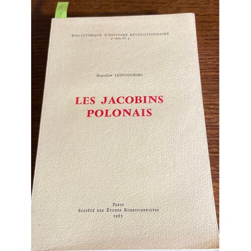 Les Jacobins Polonais Boguslaw Lesnodorski 1965