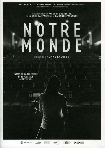 Notre Monde, Dossier De Presse, De Thomas Lacoste Avec Marianne Denicourt, Eric Alt, Etienne Balibar