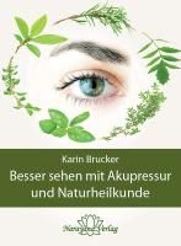 Besser Sehen Mit Akupressur Und Naturheilkunde