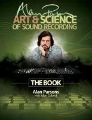 Alan Parsons' Art & Science Of Sound Recording